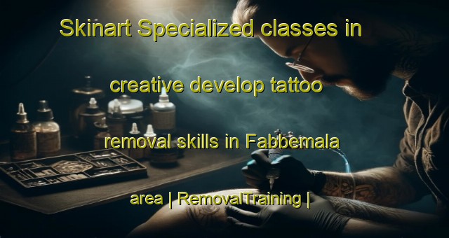 Skinart Specialized classes in creative develop tattoo removal skills in Fabbemala area | RemovalTraining | RemovalClasses | SkinartTraining-Sweden